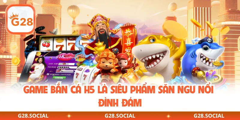 Game bắn cá H5 là siêu phẩm săn ngư nổi đình đám